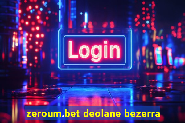 zeroum.bet deolane bezerra